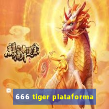 666 tiger plataforma